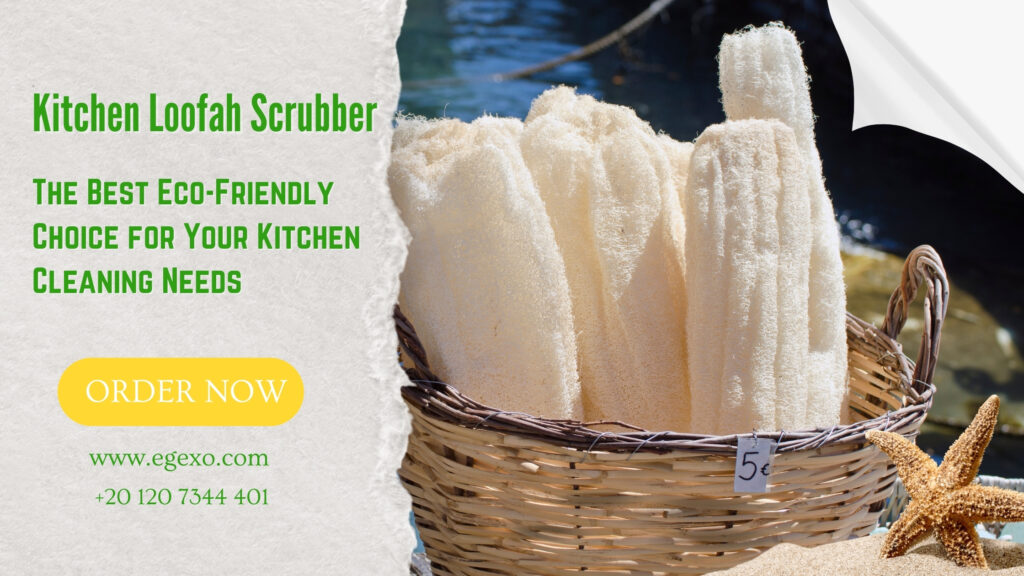 Kitchen Loofah Scrubber: The Best Eco-Friendly Choice for Your Kitchen Cleaning Needs