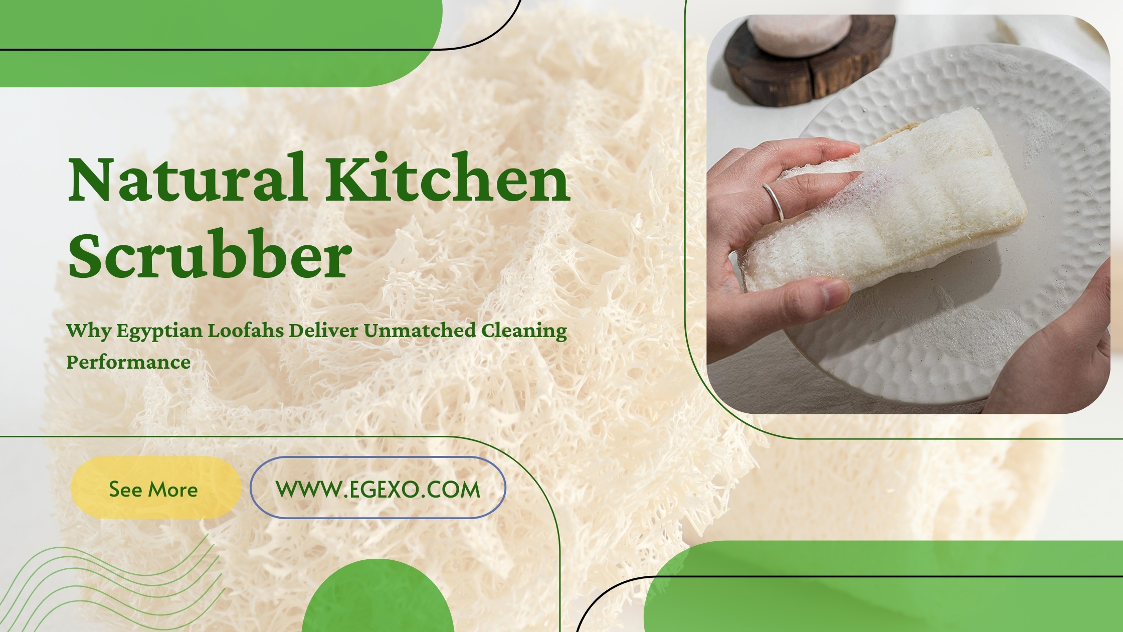Kitchen Scrubber: How Egyptian Loofah Provide Superior Cleaning