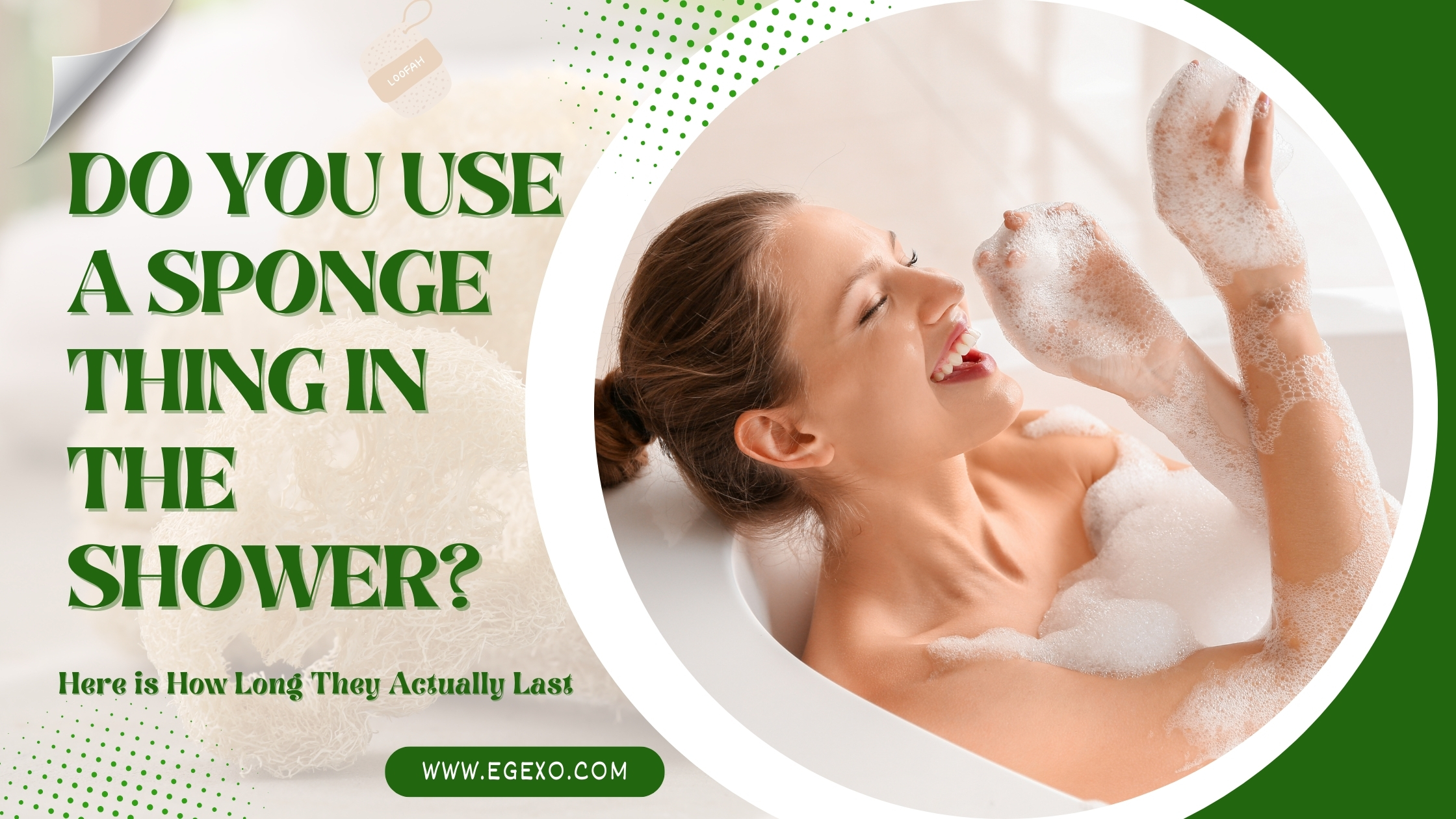 Do You Use a Sponge Thing in the Shower? Lifespan Guide 2025