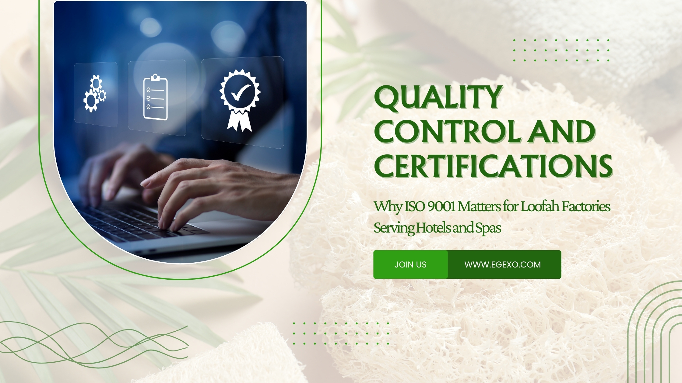 Home page 16 ISO 9001 Certifications for Loofah Factories | Quality Guide 2026 | Egexo