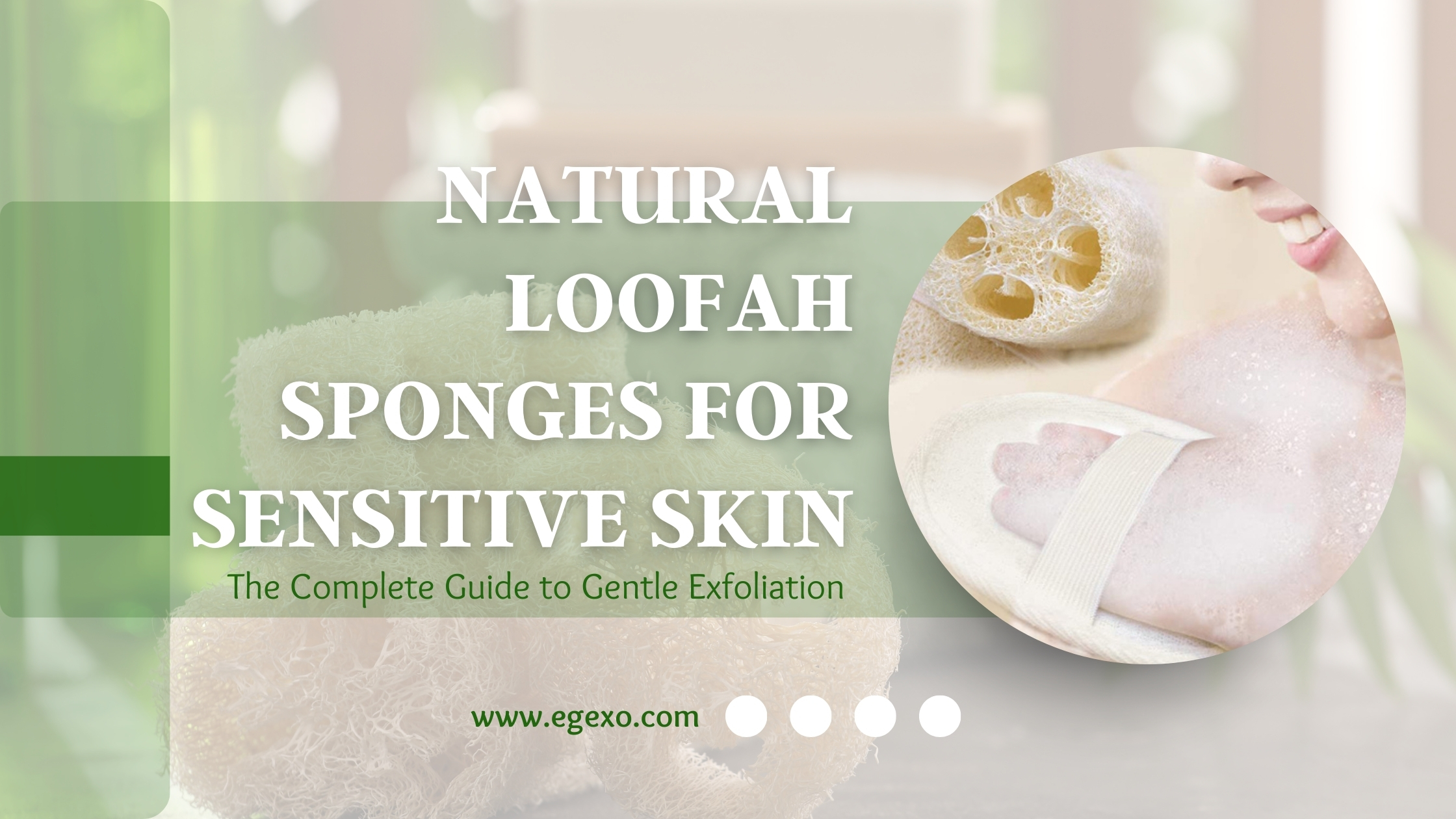Natural Loofah Sponges for Sensitive Skin Gentle Solutions 2026 Egexo