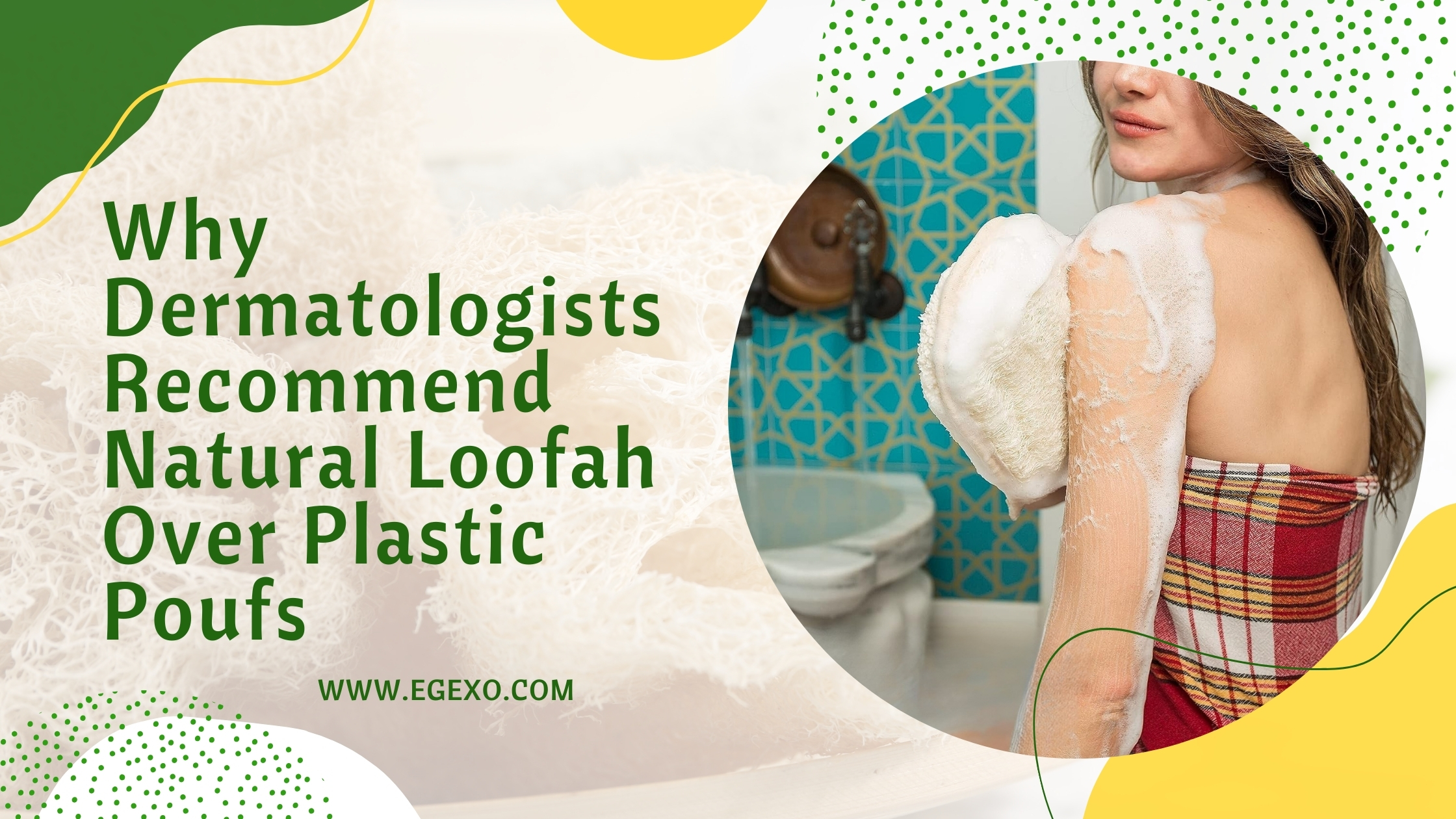 Why Dermatologists Recommend Natural Loofah 2026 Guide Egexo
