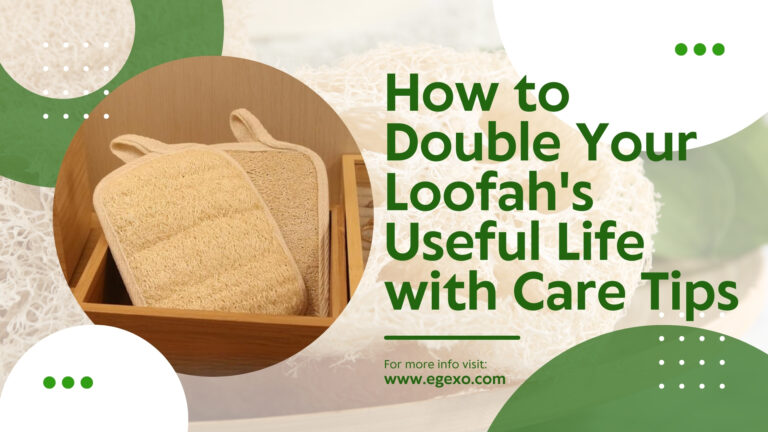Double Your Loofah's Useful Life with Care Tips 2026 Guide Egexo
