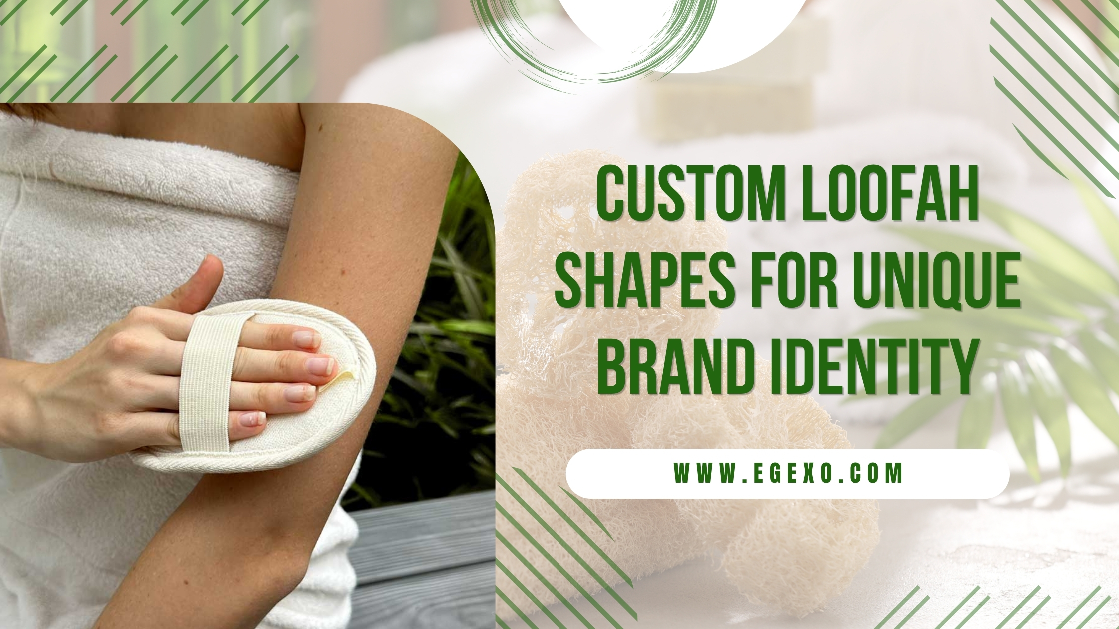 Custom Loofah Shapes for Unique Brand Identity 2026 Egexo