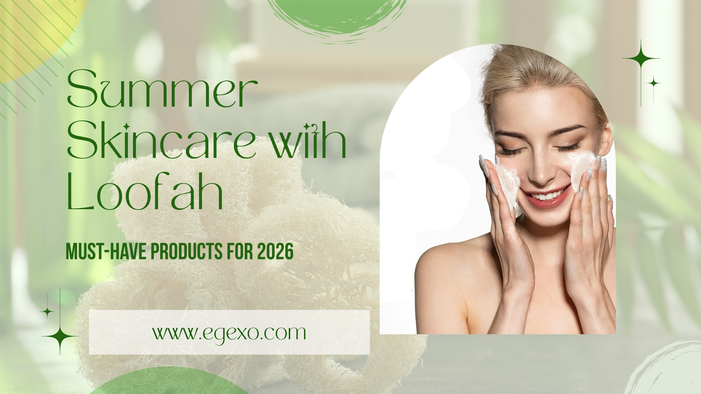 Summer Skincare with Loofah – Must-Have Products 2026 Egexo